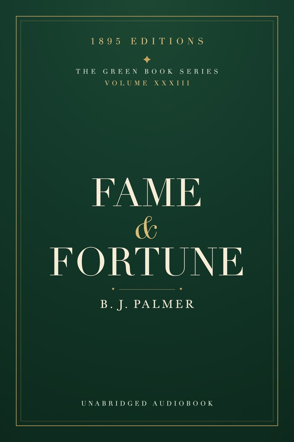 Fame and Fortune by B.J. Palmer, 1895 Editions cover